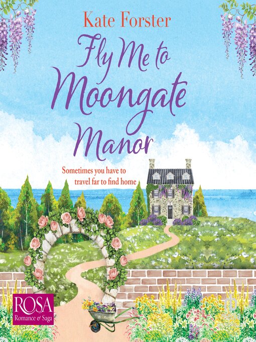 Title details for Fly Me to Moongate Manor by Kate Forster - Available